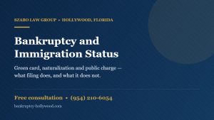 Bankruptcy and immigration in Florida - green card and citizenship questions answered by a Hollywood FL attorney