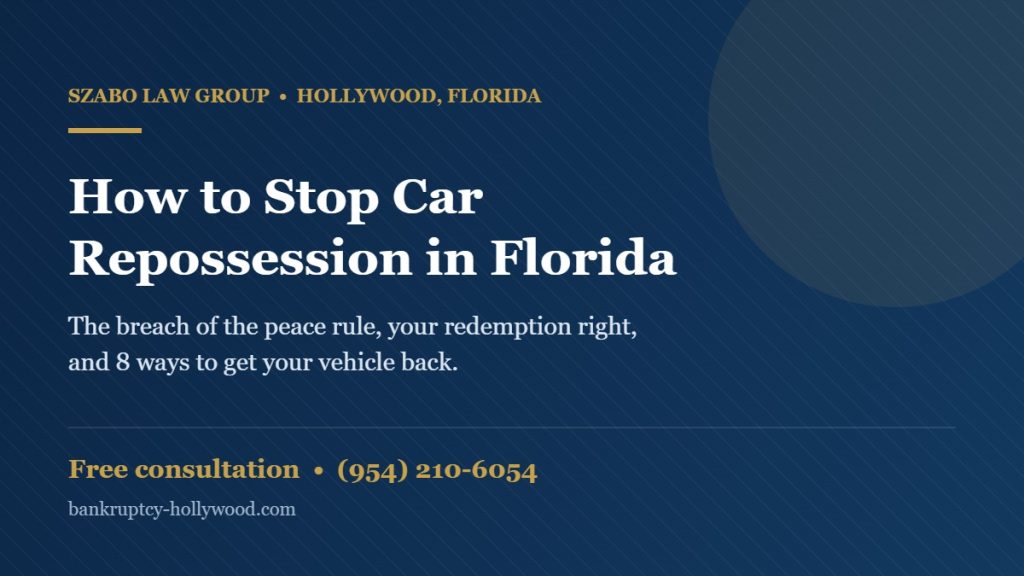 How to stop car repossession in Florida - debt relief attorney in Hollywood FL
