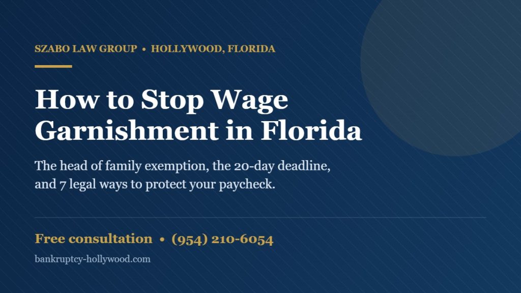 How to stop wage garnishment in Florida - Hollywood FL debt relief attorney